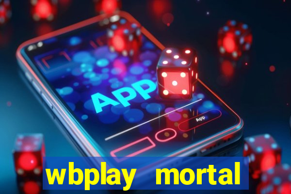 wbplay mortal kombat mobile